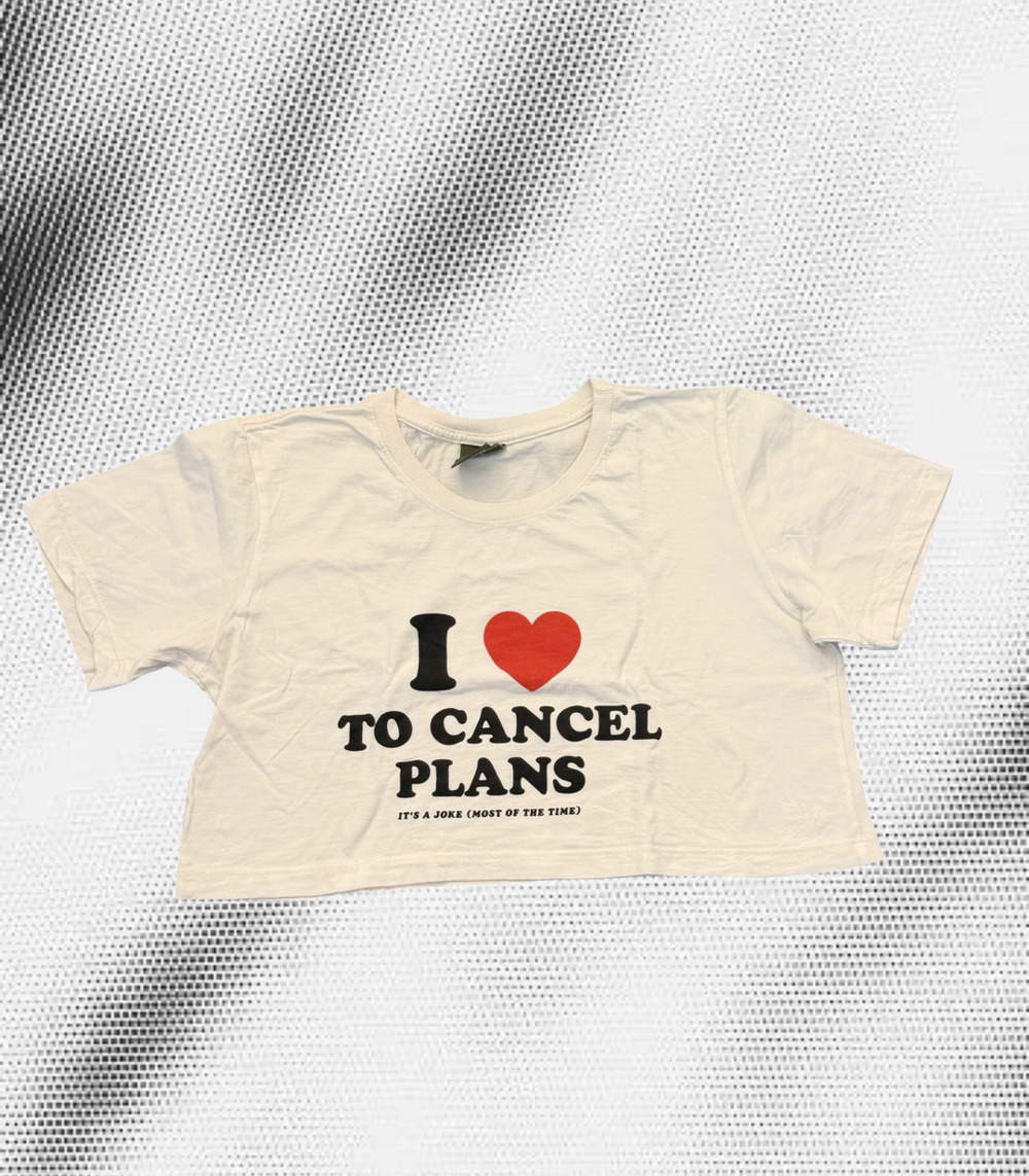 Uni Club I Love To Cancel Plans Crop Top T-Shirt